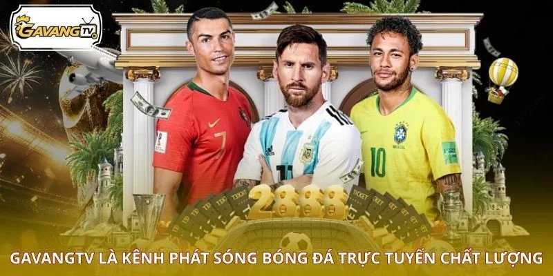 GAVANGTV là kênh phát sóng bóng đá trực tuyến chất lượng